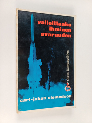 Carl-Johan Clemedson : Valloittaako ihminen avaruuden : 2...