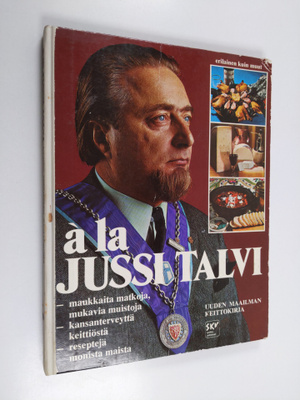 Jussi Talvi : A la Jussi Talvi : uuden maailman keittokir...