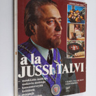 Jussi Talvi : A la Jussi Talvi : uuden maailman keittokir... - pikkukuva 1