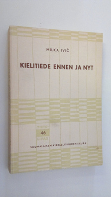 Milka Ivic : Kielitiede ennen ja nyt