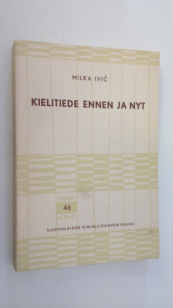 Milka Ivic : Kielitiede ennen ja nyt