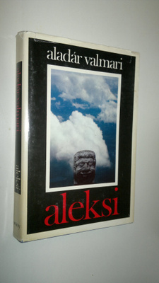 Aladar Valmari : Aleksi