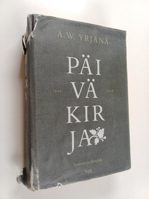 A. W. Yrjänä : Päiväkirja 1995-2008 : taiteesta ja elämäs...