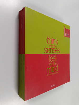 Think with the senses feel with the mind : Art in the pre...