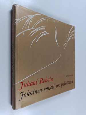 Juhani Rekola : Jokainen enkeli on pelottava