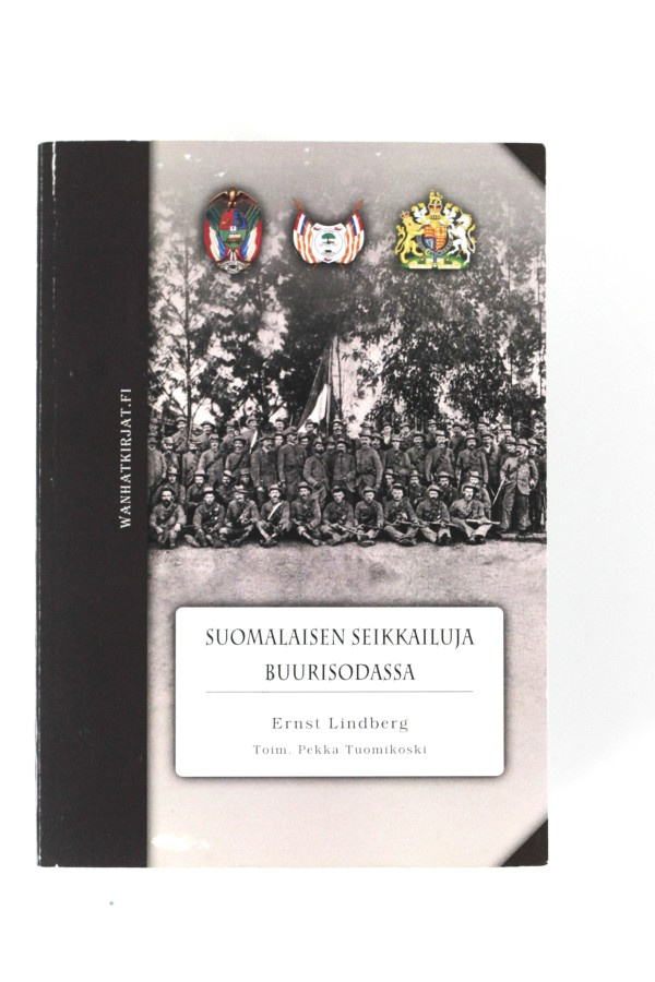 Ernst Lindberg - SUOMALAISEN SEIKKAILUJA BUURISODASSA