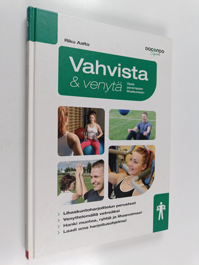 Riku Aalto : Vahvista & venytä : opas parempaan lihaskuntoon