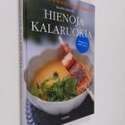 Klara Desser : Hienoja kalaruokia : omega-3 ja veden herkut - pikkukuva 1