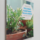 Varpu Tavi : Villiinny kaupunkiviljelijäksi : lähiruokaa ... - pikkukuva 1