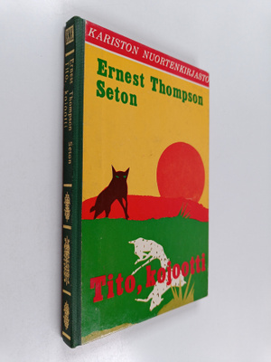 Ernest Thompson Seton : Tito, kojootti : Kertomus neuvokk...