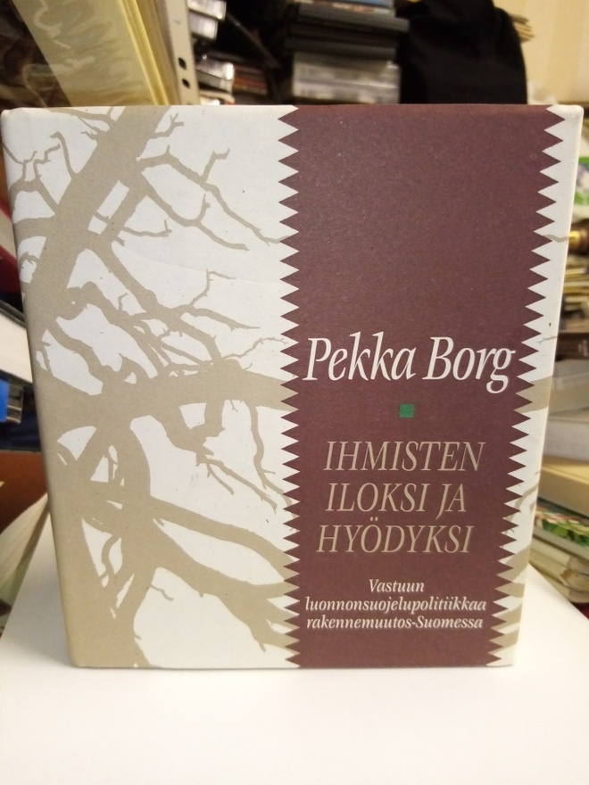 PEKKA BORG :  IHMISTEN ILOKSI JA HYÖDYKSI
