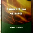 Pekka Järvinen - Ammattina esimies (sid.) - pikkukuva 1