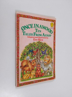 Aesop : Once in a Wood - Ten Tales from Aesop