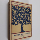 Arvid Järnefelt : Teoksia 4 : Kuolema ; Titus - pikkukuva 1