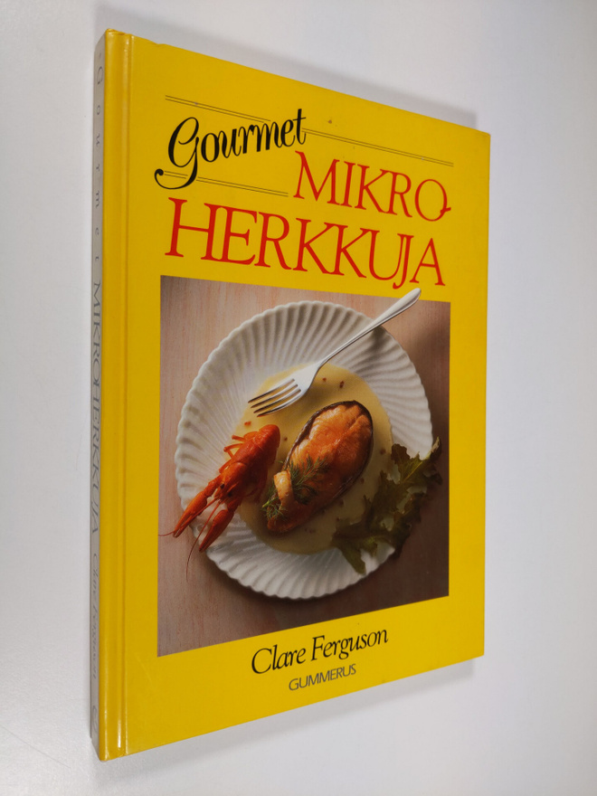 Clare Ferguson : Gourmet mikroherkkuja