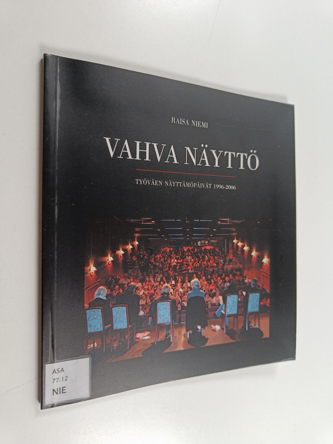 Raisa Niemi : Vahva näyttö : Työväen näyttämöpäivät 1996-...