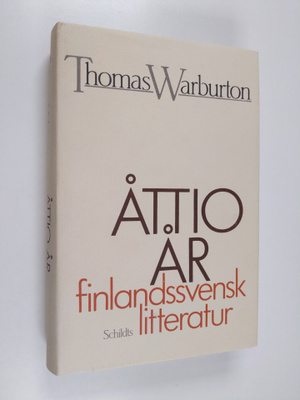 Thomas Warburton : Åttio år finlandssvensk litteratur