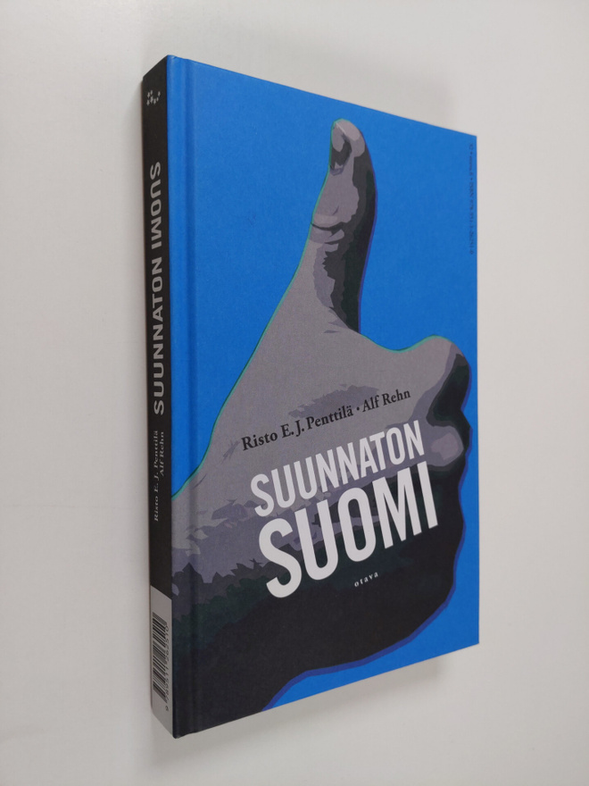 Risto E. J. ym. Penttilä : Suunnaton Suomi : Suomi ilman ...