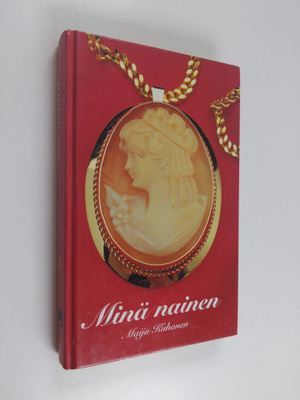 Maiju Kuhanen : Minä nainen