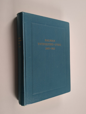 Rauman yhteislyseo - lyseo 1893-1953