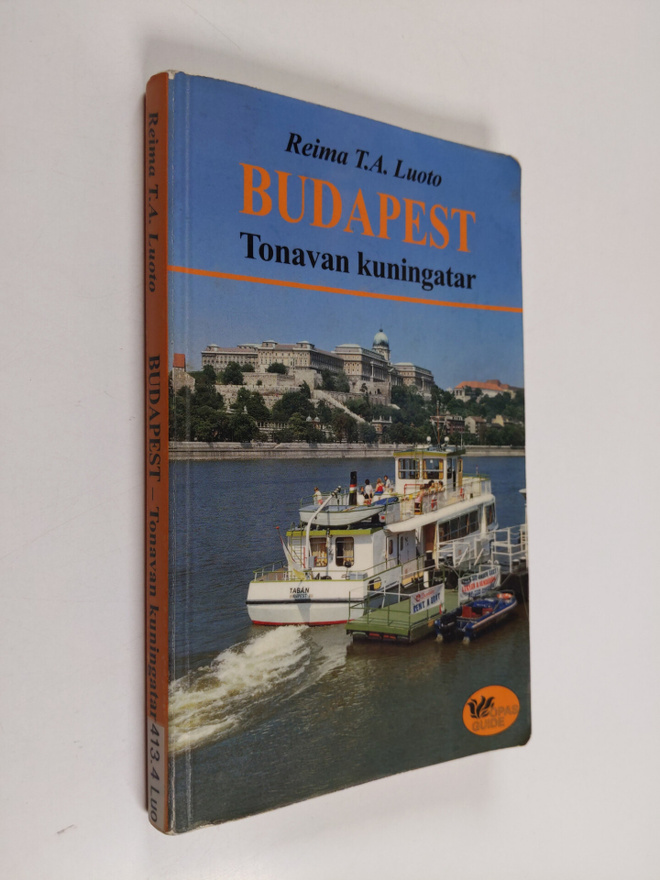 Reima T. A. Luoto : Budapest : Tonavan kuningatar : matka...