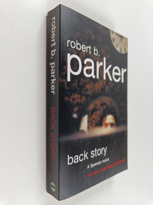 Robert B. Parker : Back story : a Spenser novel