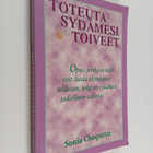 Sonia Choquette : Toteuta sydämesi toiveet : opas, jonka ... - pikkukuva 1