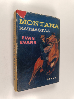 Evan Evans : Montana ratsastaa : seikkailuromaani