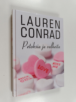 Lauren Conrad : Petoksia ja valheita