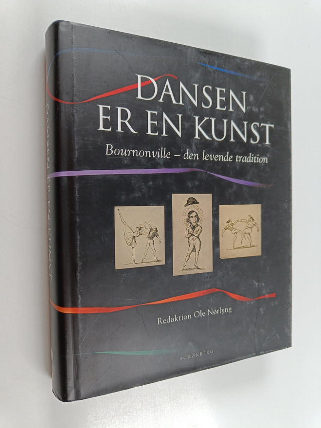 Dansen er en kunst : Bournonville - den levende tradition