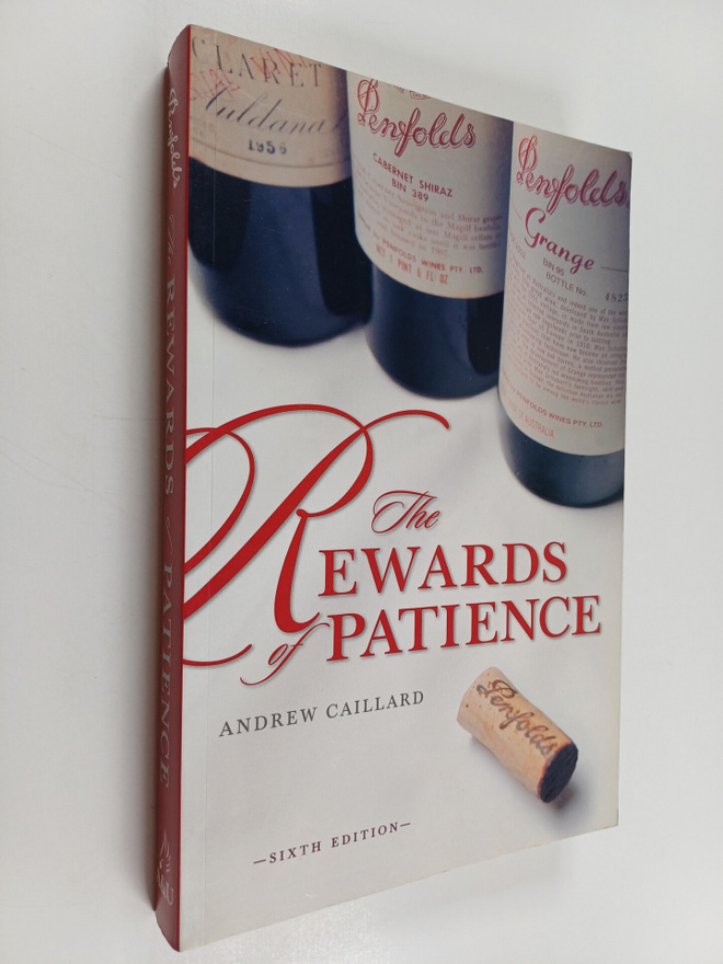 Andrew Caillard : Penfolds : The Rewards of Patience