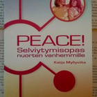 Katja Myllyviita - Peace! Selviytymisopas nuorten... (nid.) - pikkukuva 1