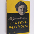 Kaarina Kari : Kaija-tohtorin terveyspakinoita - pikkukuva 1