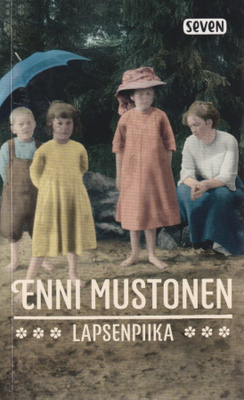 Enni Mustonen: Lapsenpiika