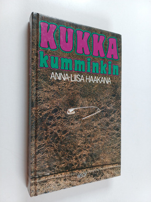 Anna-Liisa Haakana : Kukka kumminkin