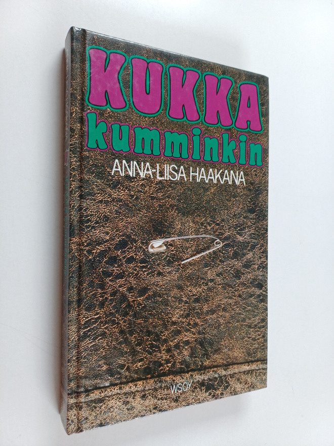 Anna-Liisa Haakana : Kukka kumminkin
