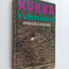 Anna-Liisa Haakana : Kukka kumminkin - pikkukuva 1