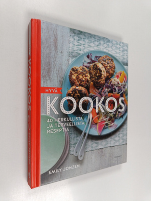 Emily Jonzen : Hyvä kookos : 40 herkullista ja terveellis...