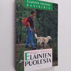 Helena Tengvall : Eläinten puolesta : eläinten ystävän kä... - pikkukuva 1