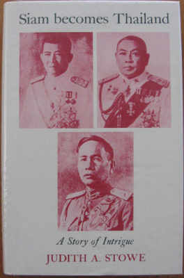 Judith A. Stowe: Siam becomes Thailand: a story of intrigue