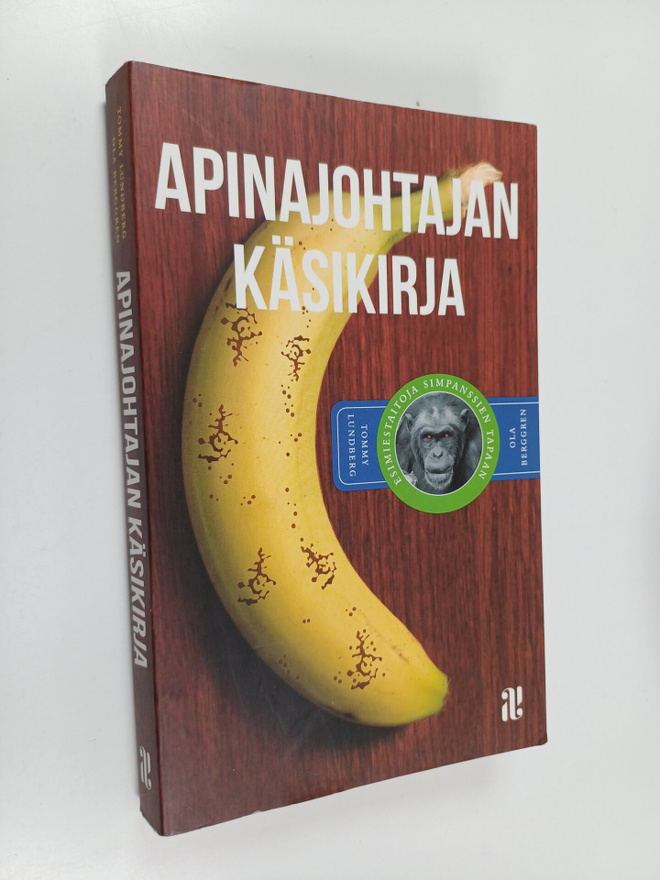 Tommy Lundberg : Apinajohtajan käsikirja : esimiestaitoja...