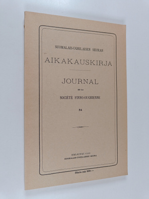 Suomalais-ugrilaisen seuran aikakauskirja 56 = Journal de...