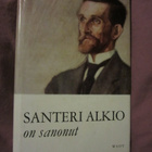 Santeri Alkio on sanonut toim. Sylvi Kananoja - pikkukuva 1