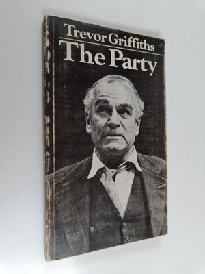 Trevor Griffiths : The party