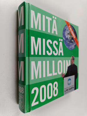 Mitä missä milloin 2008 : kansalaisen vuosikirja