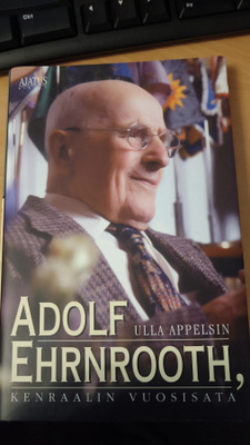 Ulla Appelsin Adolf Ehrnrooth kenraalin vuosisata