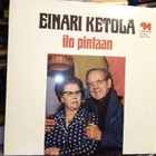 LP Einari Ketola : Ilo pintaan ( SIS POSTIKULU) - pikkukuva 1