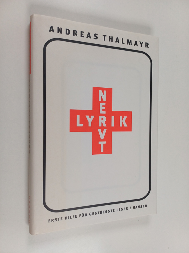 Andreas Thalmayr : Lyrik nervt! - erste Hilfe fur gestres...