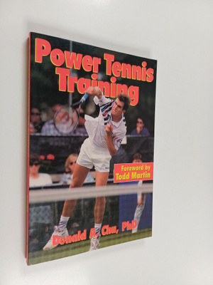 Donald A. Chu : Power tennis training