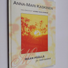 Anna-Mari Kaskinen : Maan päällä ja taivaassa - pikkukuva 1